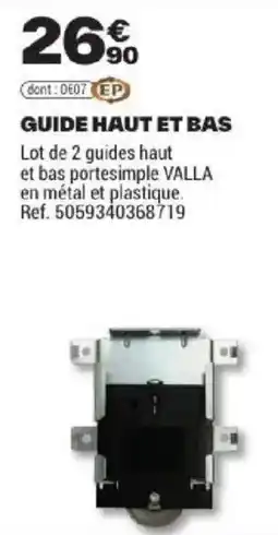Brico Dépôt Guide haut et bas offre