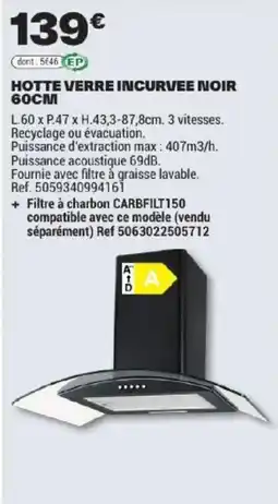 Brico Dépôt HOTTE VERRE INCURVEE NOIR offre