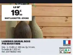 Brico Dépôt LAMBRIS MURAL BOIS PIN MARITIME offre