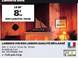 Brico Dépôt LAMBRIS PIN DES LANDES offre