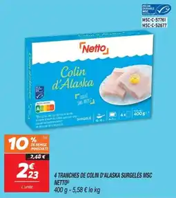 Netto Netto Colin d'Alaska offre