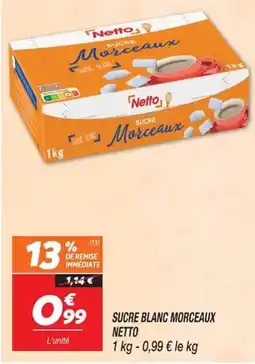 Netto Netto Sucre Morceaux offre