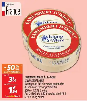 Isigny Sainte Mère Camembert moulé à la louche