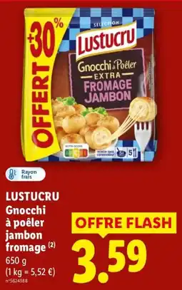 Lidl LUSTUCRU Gnocchi à poêler jambon fromage offre