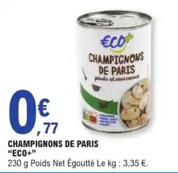 E.Leclerc ECO+ Champignons de Paris offre