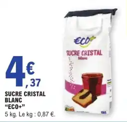 E.Leclerc ECO+ Sucre cristal blanc offre