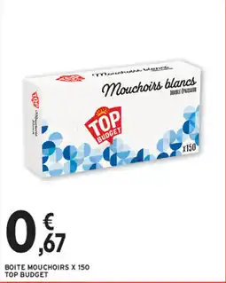 Intermarché Contact TOP BUDGET Mouchoirs blancs offre