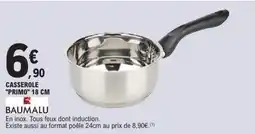 E.Leclerc BAUMALU CASSEROLE "PRIMO" 18 CM offre