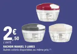 E.Leclerc HACHOIR MANUEL 3 LAMES offre