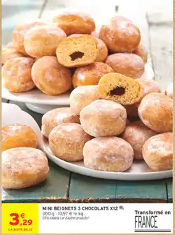 Intermarché Contact MINI BEIGNETS 3 CHOCOLATS offre