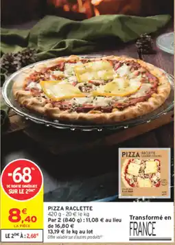 Intermarché Contact Pizza Raclette offre