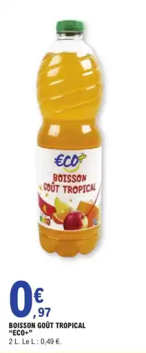 E.Leclerc ECO+ BOISSON GOÛT TROPICAL offre