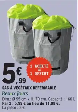 E.Leclerc Beaux jours SAC À VÉGÉTAUX REFERMABLE offre