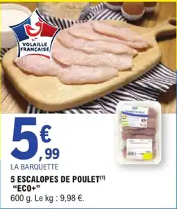 E.Leclerc Volaille Française 5 Escalopes de Poulet offre
