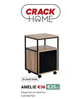 Meubles Crack Crack home amelie offre