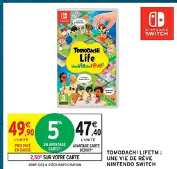 Intermarché Hyper Nintendo switch tomodachi life une vie de rêve offre