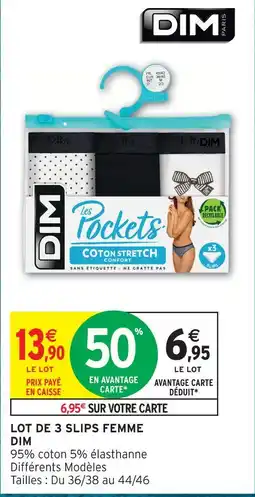 Intermarché Hyper Dim lot de 3 slips femme les pockets offre