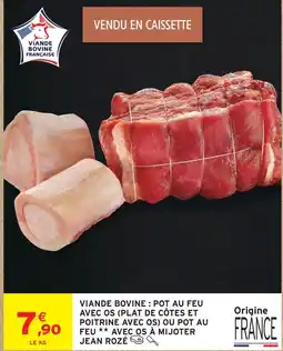 Intermarché Hyper Jean rozé viande bovine pot au feu avec os (plat de côtes et poitrine avec os) offre