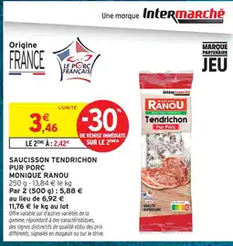 Intermarché Hyper Monique ranou saucisson tendrichon pur porc offre