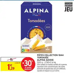 Intermarché Hyper Alpina savoie pâtes collection 1844 torsadée offre