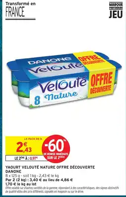 Intermarché Hyper Danone yaourt velouté nature offre découverte offre