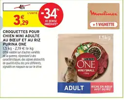 Intermarché Hyper Purina one croquettes pour chien mini adulte au bœuf et au riz offre