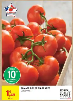 Intermarché Tomate ronde en grappe offre