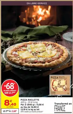 Intermarché Hyper Pizza raclette offre
