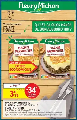 Intermarché Fleury michon hachis parmentier, purée à la crème fraîche offre