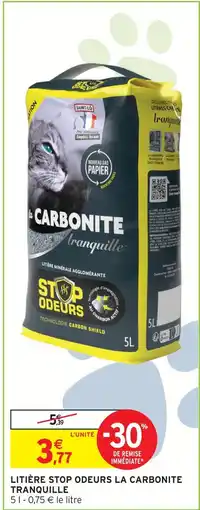Intermarché Hyper Litière stop odeurs la carbonite offre