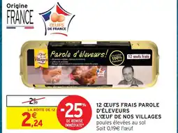 Intermarché L’œuf de nos villages 12 œufs frais parole d'éleveurs offre