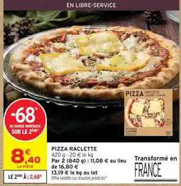 Intermarché Pizza raclette offre