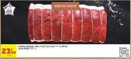 Intermarché Jean rozé viande bovine : rôti filet ou filet à rôtir offre