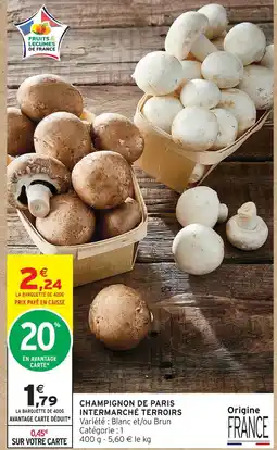 Intermarché Intermarché terroirs champignon de paris offre