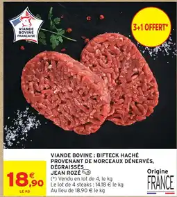 Intermarché Jean rozé viande bovine : bifteck haché provenant de morceaux dénervés et dégraissés offre