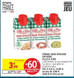 Intermarché Elle & vire crème semi-épaisse entière offre