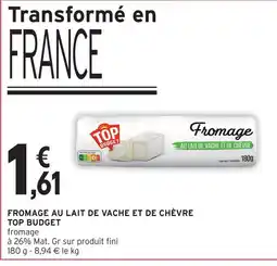 Intermarché Top budget fromage au lait de vache et de chèvre offre