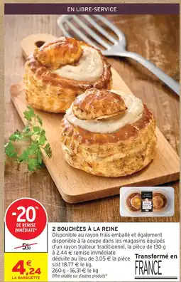 Intermarché 2 bouchées à la reine offre
