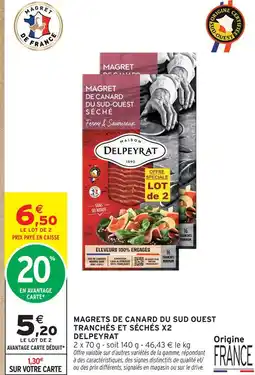 Intermarché Delpeyrat magrets de canard du sud ouest tranchés et séchés x2 offre