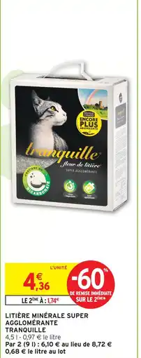 Intermarché Tranquille litière minérale super agglomérante offre