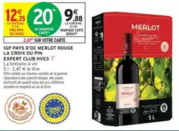 Intermarché Expert club igp pays d'oc merlot rouge la croix du pin offre