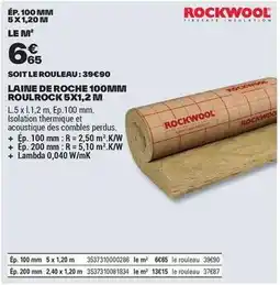 Brico Dépôt Rockwool - laine de roche 100mm roulrock 5x1.2 m offre