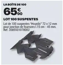 Brico Dépôt Lot 100 suspentes offre