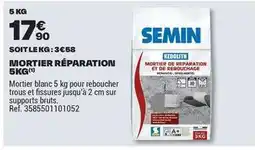 Brico Dépôt Semin - mortier réparation 5 kg offre