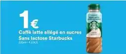 Hmarket Starbucks - caffe latte allégé en sucres sans lactose offre