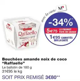 Monoprix Raffaello Bouchées amande noix de coco offre