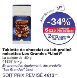Monoprix Lindt Tablette de chocolat au lait praliné noisettes offre