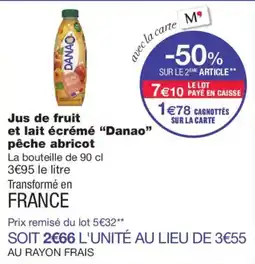 Monoprix Danao Jus de fruit et lait écrémé offre