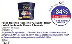 Monoprix Giovanni Rana Pâtes fraîches Passion ravioli jambon de Parme & burrata offre