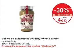Monoprix Whole earth Beurre de cacahuètes Crunchy offre